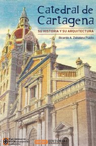 catedral-cartagena-historia-arquitectura