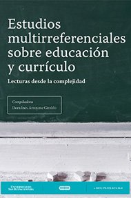 estudios-multirreferenciales-sobre-educacion-y-curriculo-lecturas-desde-la-complejidad