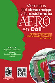 memorias-desarraigo-resistencia-afro-cali