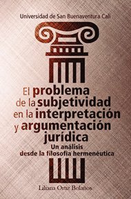 problema-subjerividad-interpretacion-argumentacion-juridica